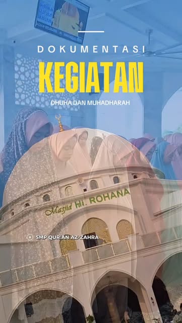 Dokumentasi Kegiatan Dhuha dan Muhadharah di Masjid Hajjah Rohana, dari Instagram @smp_quranazzahra